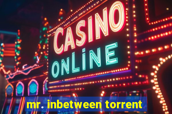 mr. inbetween torrent